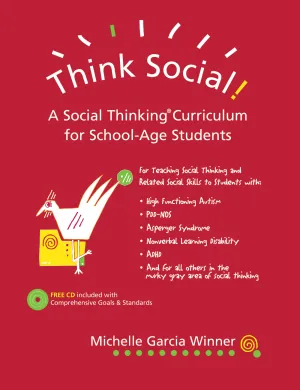 Think Social! A Social Thinking Curriculum for School-Age Students