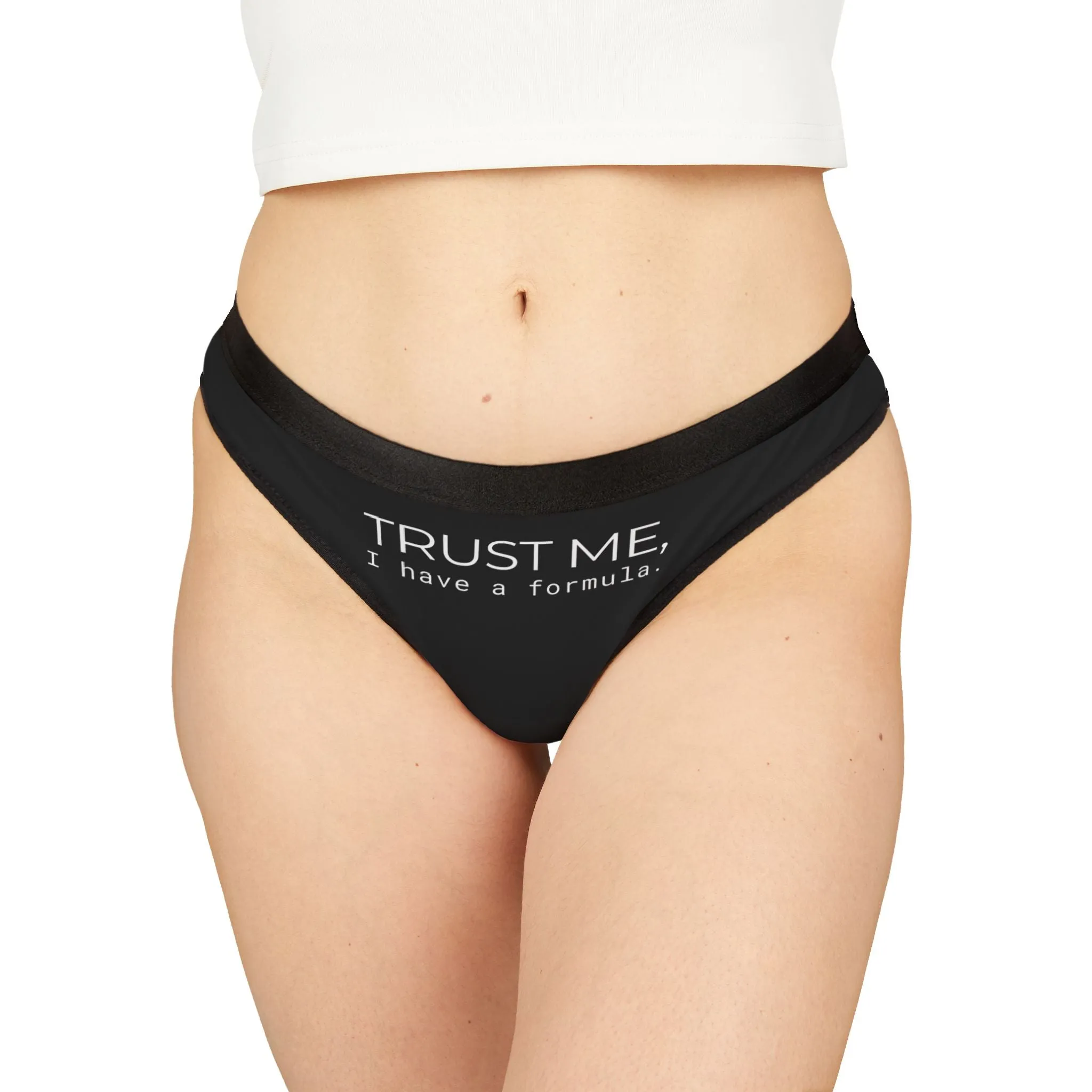 Trust Me I Have a Formula Thong